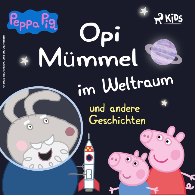 Peppa Wutz - Opi Mümmel im Weltraum und andere Geschichten - Neville Astley, Mark Baker