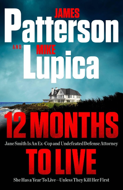 12 Months to Live - James Patterson, Mike Lupica
