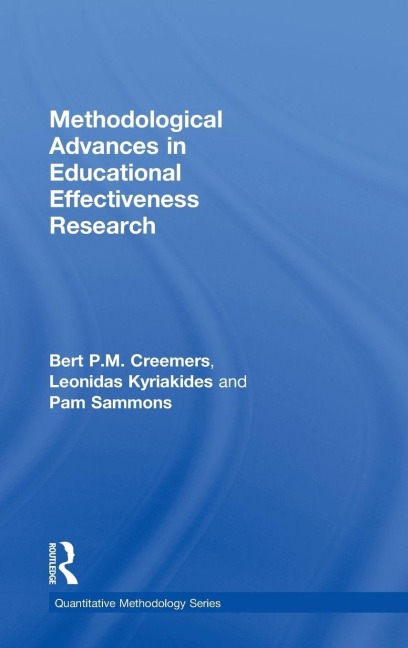 Methodological Advances in Educational Effectiveness Research - Bert Creemers, Pam Sammons, Leonidas Kyriakides
