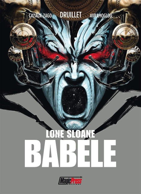Babel. Lone Sloane - Philippe Druillet