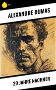 Cover-Bild zum Titel '20 Jahre nachher' von 'Alexandre Dumas'
