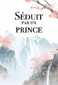 Séduit par un prince (Romances Boy's Love en Chine ancienne) - Shiny Anro