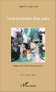 Cover-Bild zum Titel 'Tenir la traînée d'un astre' von 'Fouad Chardoudi'