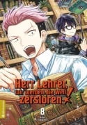 Cover-Bild zum Titel 'Herr Lehrer, wir werden die Welt zerstören! 08' von 'Kina Kobayashi'