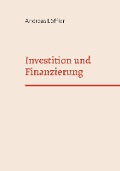 Investition und Finanzierung - Andreas Löffler