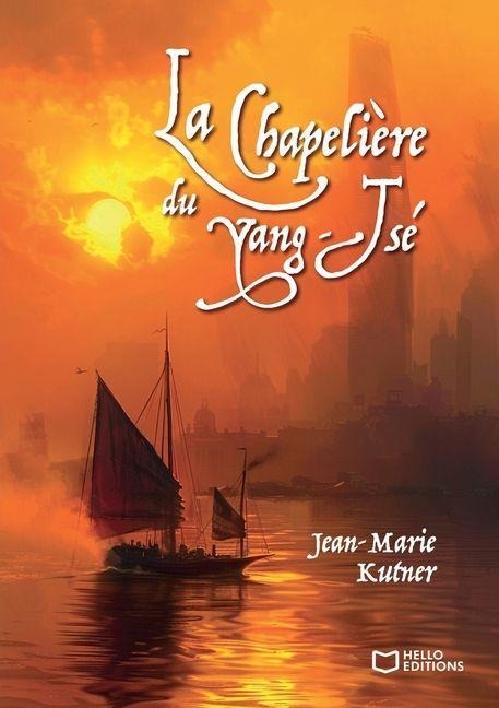 La Chapelière du Yang-Tsé - Jean-Marie Kutner