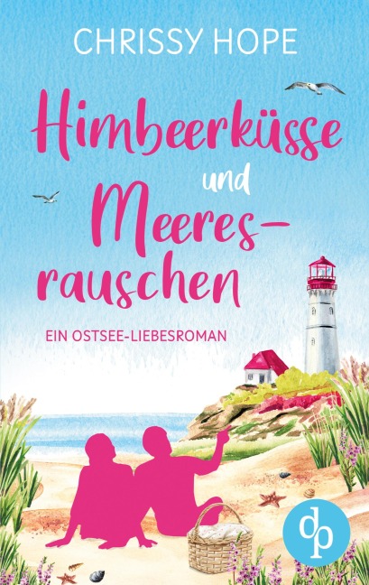 Himbeerküsse und Meeresrauschen - Chrissy Hope