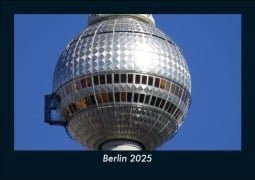 Cover-Bild zum Titel 'Berlin 2025 Fotokalender DIN A5' von 'Tobias Becker'