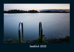 Cover-Bild zum Titel 'Seeblick 2025 Fotokalender DIN A4' von 'Tobias Becker'