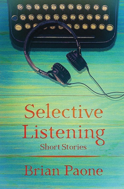 Selective Listening - Brian Paone