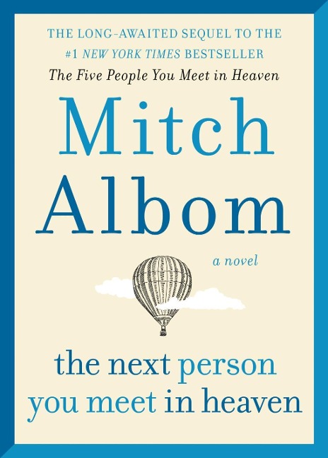The Next Person You Meet in Heaven - Mitch Albom