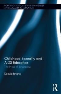 Childhood Sexuality and AIDS Education - Deevia Bhana