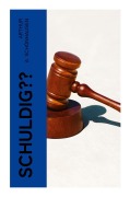 Cover-Bild zum Titel 'Schuldig??' von 'Arthur A. Schönhausen'