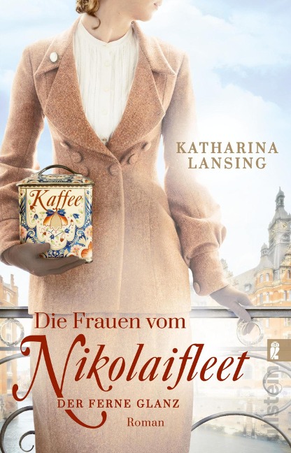 Die Frauen vom Nikolaifleet - Der ferne Glanz - Katharina Lansing