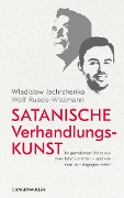 Cover-Bild zum Titel 'Satanische Verhandlungskunst' von 'Wladislaw Jachtchenko, Wolf Ruede-Wissmann'