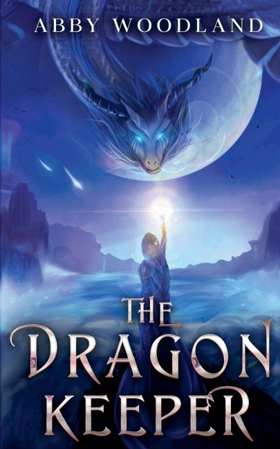 The Dragon Keeper - Abby Woodland