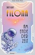 Cover-Bild zum Titel 'Filona am Ende der Zeit' von 'Jay Kay'