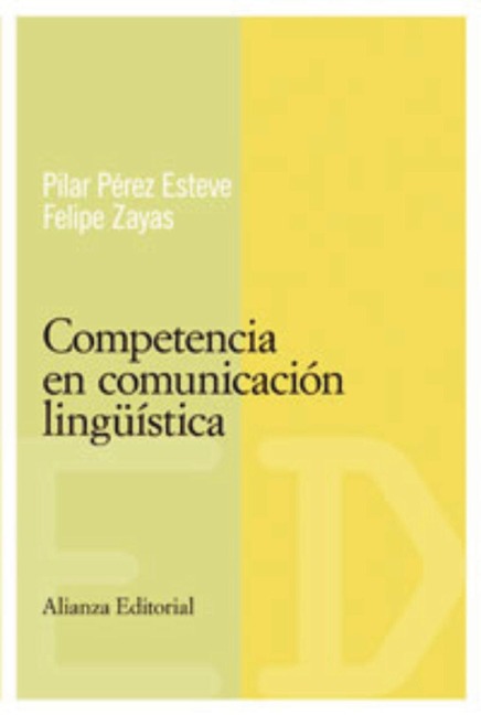 Competencia en comunicación lingüística - Pilar . . . [et al. Pérez Esteve, Felipe Zayas Hernando