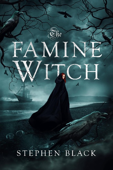 The Famine Witch - Stephen Black