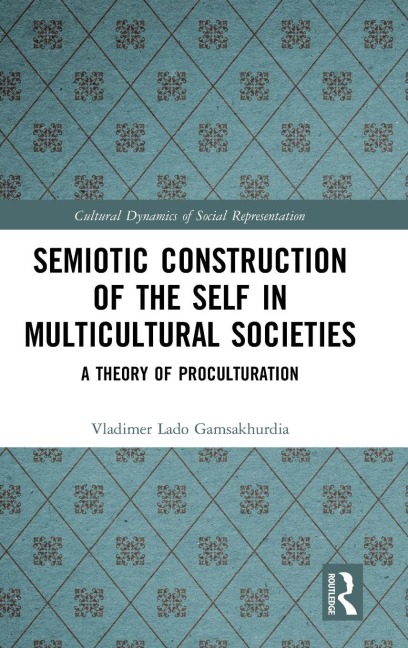 Semiotic Construction of the Self in Multicultural Societies - Vladimer Gamsakhurdia