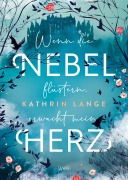 Cover-Bild zum Titel 'Wenn die Nebel flüstern, erwacht mein Herz' von 'Kathrin Lange'
