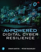 Cover-Bild zum Titel 'AI-Powered Digital Cyber Resilience' von 'Omar Santos, Petar Radanliev'