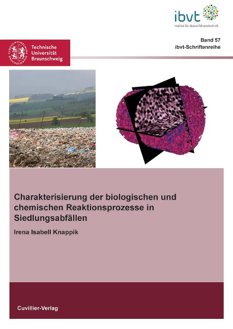 Charakterisierung der biologischen und chemischen Reaktionsprozesse in Siedlungsabfällen - Irena Isabell Knappik