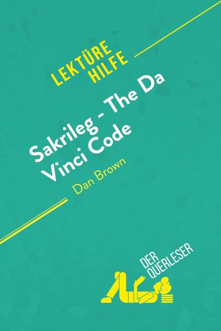 Sakrileg - The Da Vinci Code von Dan Brown (Lektürehilfe) - Nathalie Roland, derQuerleser