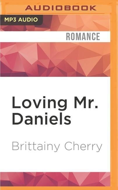 Loving Mr. Daniels - Brittainy C Cherry