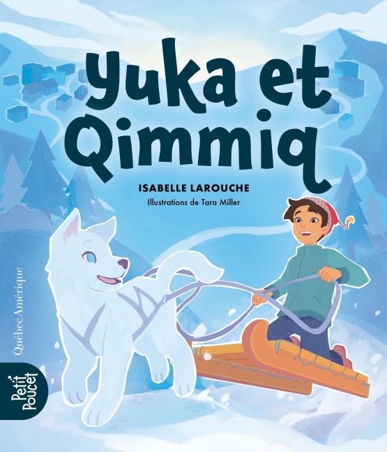 Yuka et Qimmiq - Larouche Isabelle Larouche