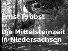 Cover-Bild zum Titel 'Die Mittelsteinzeit in Niedersachsen' von 'Ernst Probst'