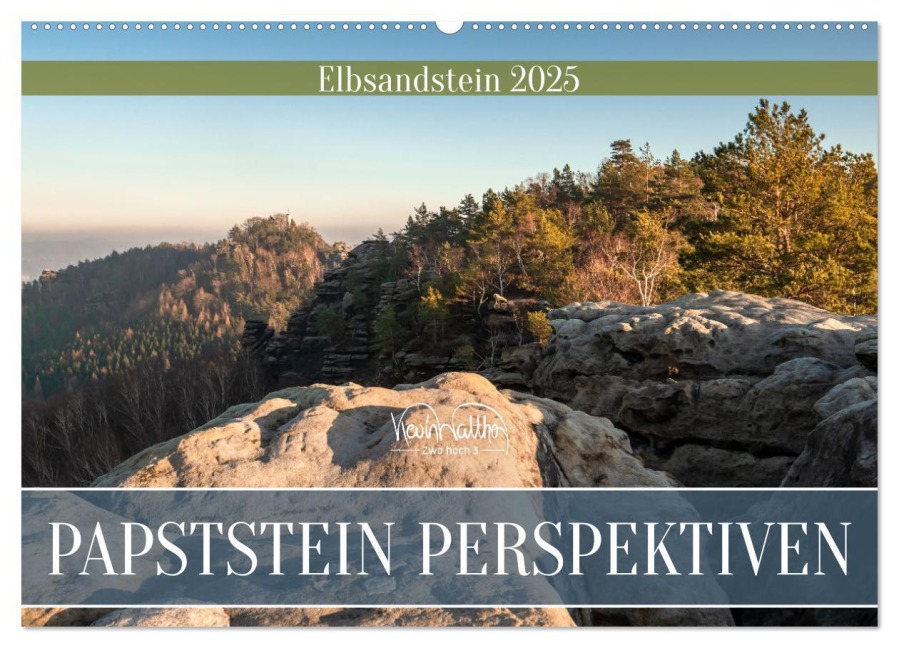 Papststein Perspektiven - Elbsandstein (Wandkalender 2025 DIN A2 quer), CALVENDO Monatskalender - Kevin Walther