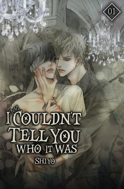 I Couldn't Tell You Who It Was Vol. 1 (novel) - Shiyo