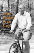 Cover-Bild zum Titel 'Leidenschaftlich für die Kunst' von 'Ernst Beyeler'