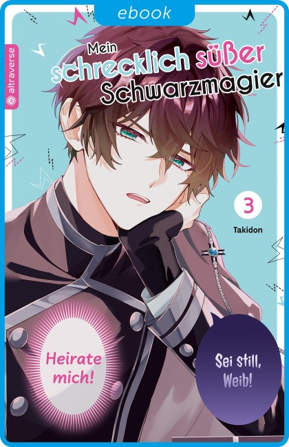 Mein schrecklich süßer Schwarzmagier 03 - Takidon
