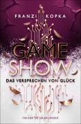 Cover-Bild zum Titel 'Gameshow - Das Versprechen von Glück' von 'Franzi Kopka'