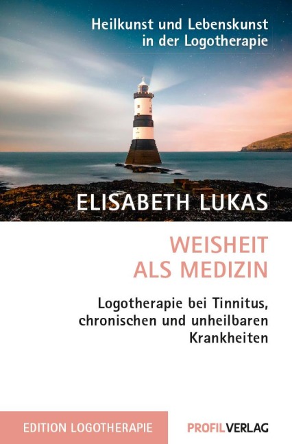 Weisheit als Medizin - Elisabeth Lukas
