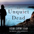 Cover-Bild zum Titel 'The Unquiet Dead' von 'Ausma Zehanat Khan, Ausma Zehanat Kahn'