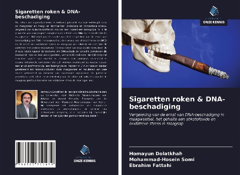 Sigaretten roken & DNA-beschadiging - Homayun Dolatkhah, Mohammad-Hosein Somi, Ebrahim Fattahi