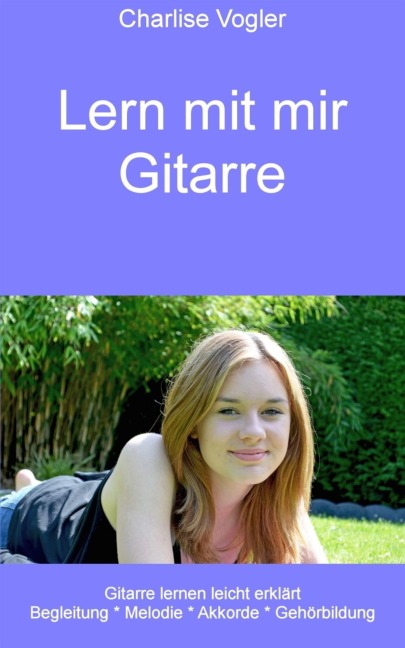 Lern mit mir Gitarre - Charlise Vogler
