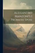Alessandro Manzoni's I Promessi Sposi - Anonymous