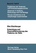 Cover-Bild zum Titel 'Entwicklung und Chemodifferenzierung des Thalamus der Ratte' von 'E. Eitschberger'