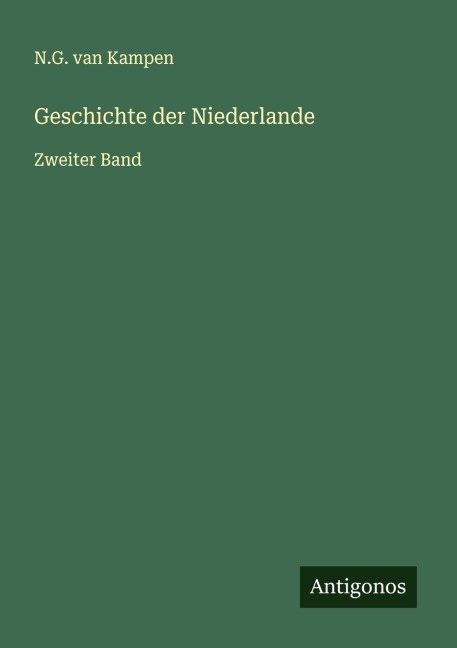 Geschichte der Niederlande - N. G. Van Kampen