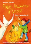 Cover-Bild zum Titel 'Herbst, Halloween & Laterne. Für den Herbst: 5 Herbstlieder - 5 Halloweenlieder - 5 Laternenlieder' von 'Stephen Janetzko'
