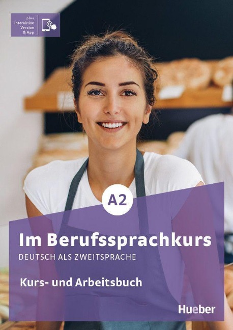 Im Berufssprachkurs A2. Kurs- und Arbeitsbuch plus interaktive Version - Isabel Buchwald-Wargenau, Arwen Dammann, Irene Martius