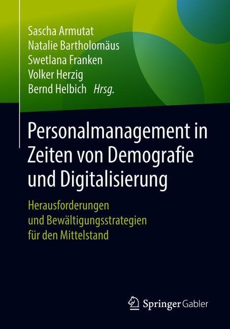 Personalmanagement in Zeiten von Demografie und Digitalisierung - 