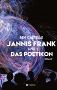 Cover-Bild zum Titel 'Jannis Frank und Das Poetikon' von 'Ben Castelle'