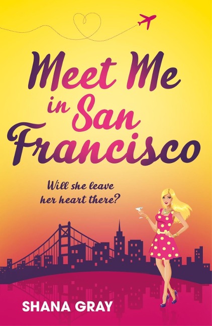 Meet Me In San Francisco - Shana Gray