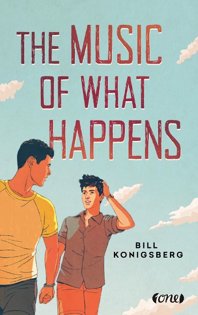 The Music of What Happens - Bill Konigsberg