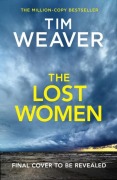Cover-Bild zum Titel 'The Lost Women' von 'Tim Weaver'